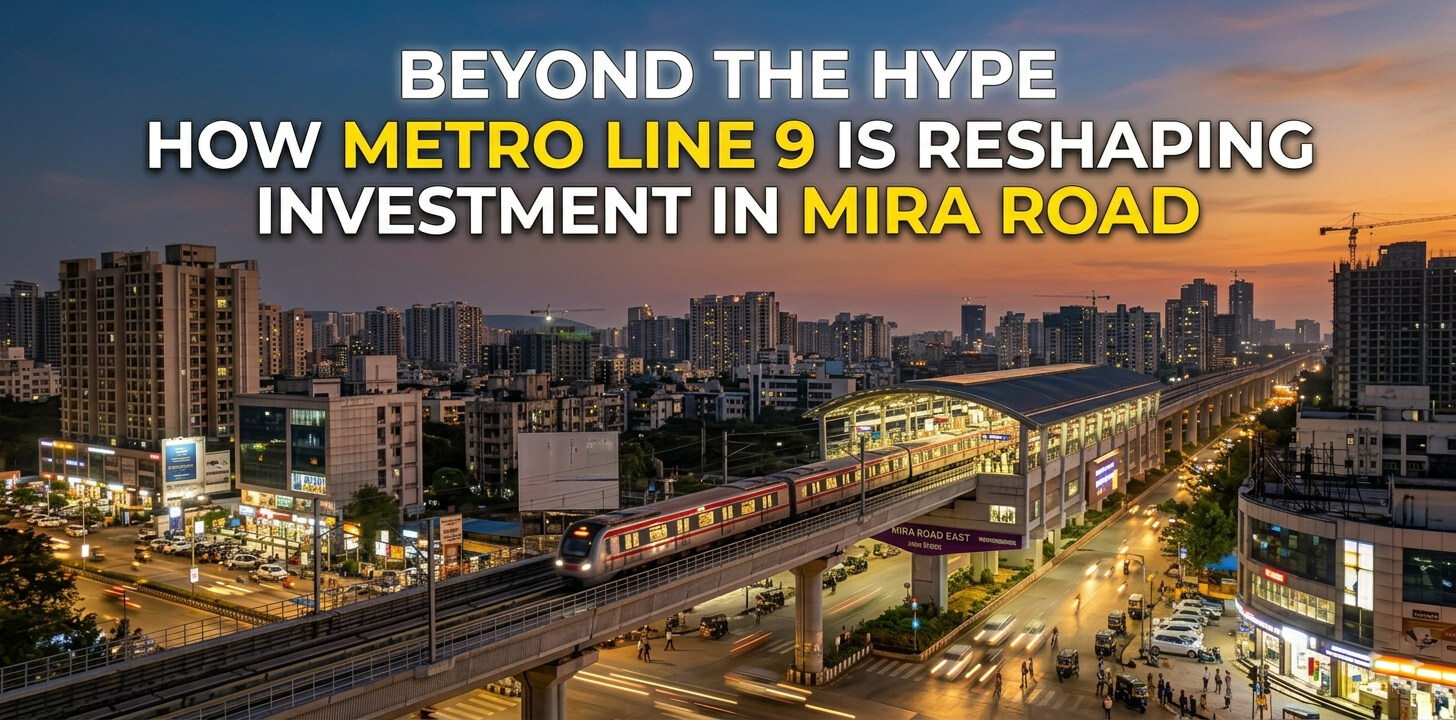 Beyond the Hype How Metro Line 9 is Reshaping Investment in Mira Road