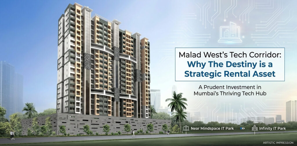 Malad West Real Estate Why The Destiny is a Top Rental Asset